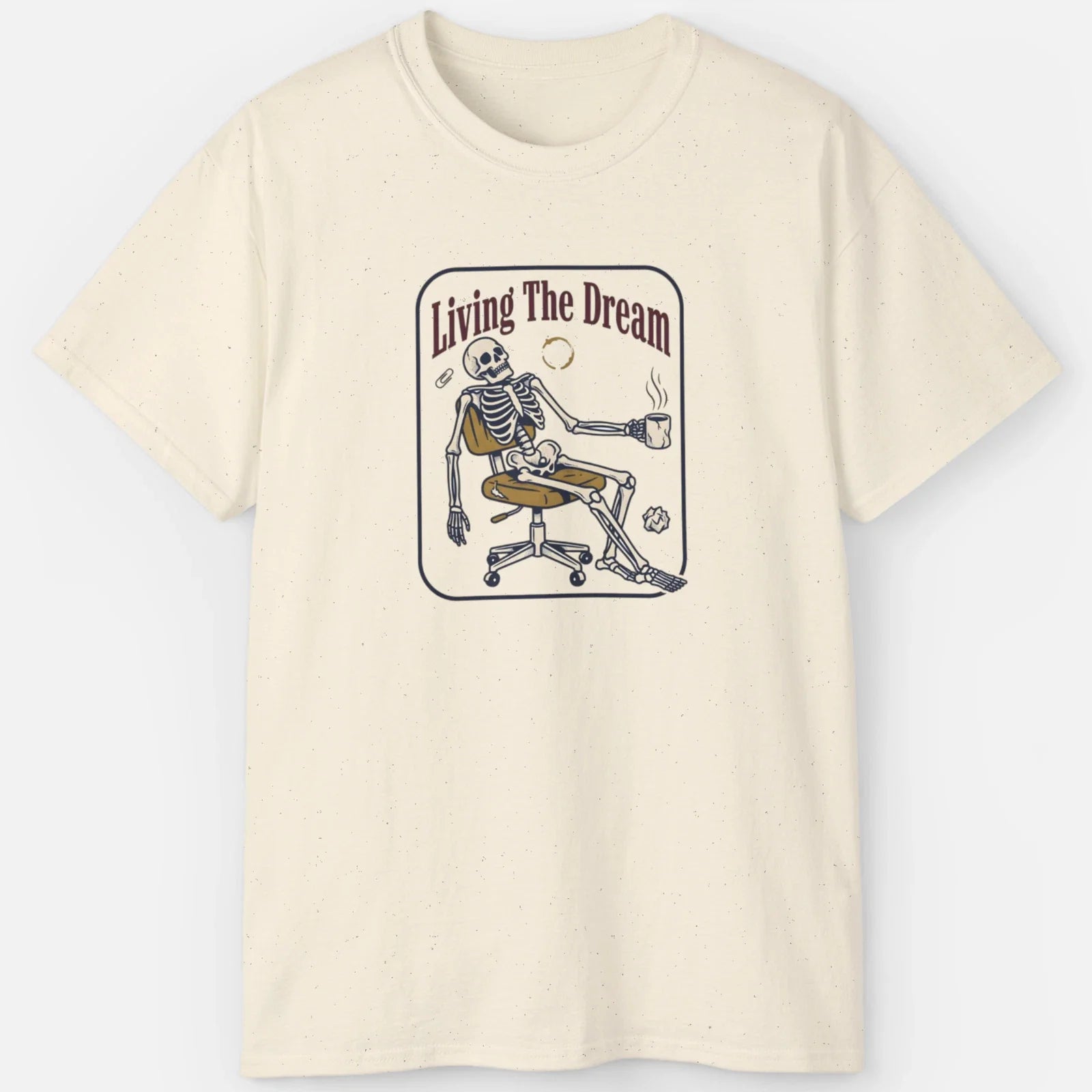 Living The Dream Skeleton Shirt Funny Burnout Meme Office Humor Graphic Tee