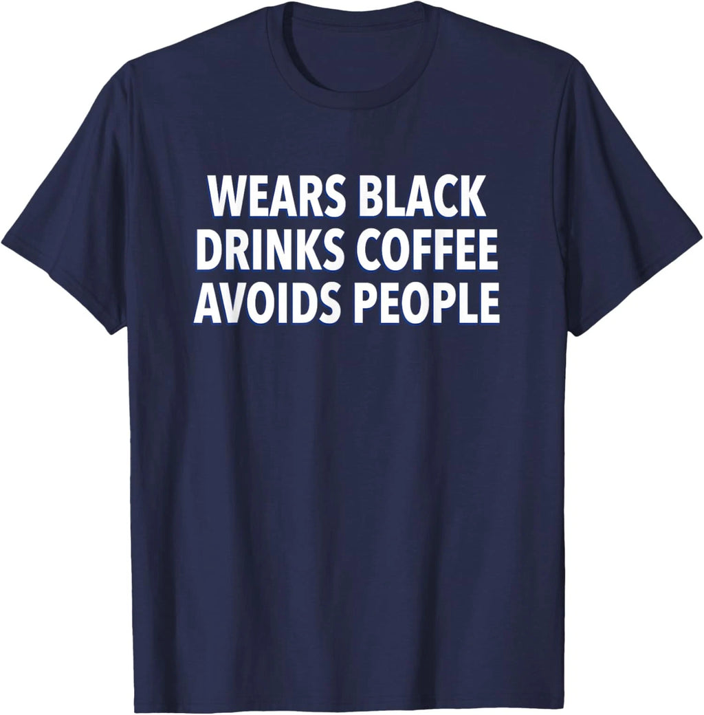 Black Outfit Coffee Mood Anti Social Unisex T-Shirt