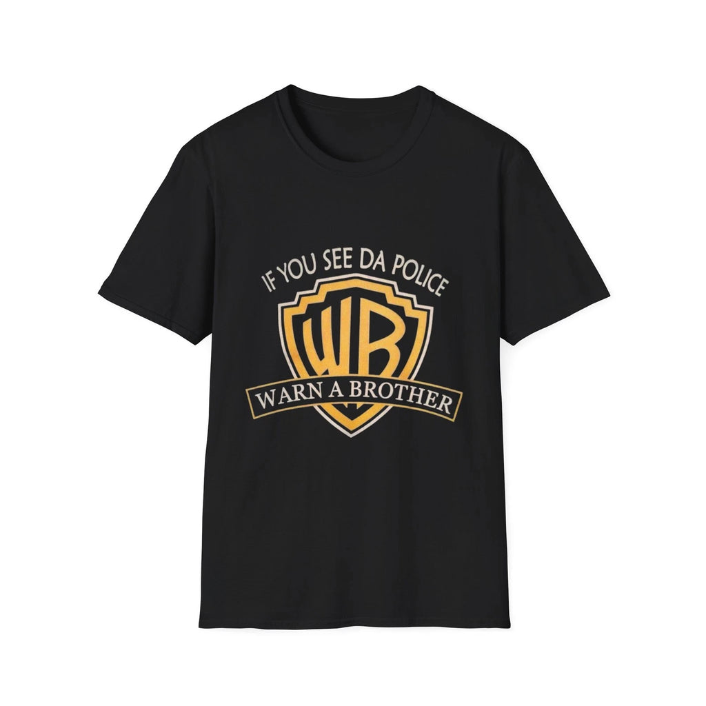 Warn A Brother shield logo T-Shirt | If You See Da Police design