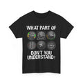 Airplane What Part of Don't You Understand Pilot Aviator T-Shirt