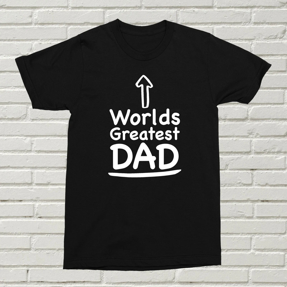 Worlds Greatest Dad T-Shirt Fun Quote Present Gift Birthday Father Daddy Amazing