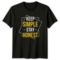 Keep Simple Stay Honest T-Shirt Motivational Quote Gift For Him And Her