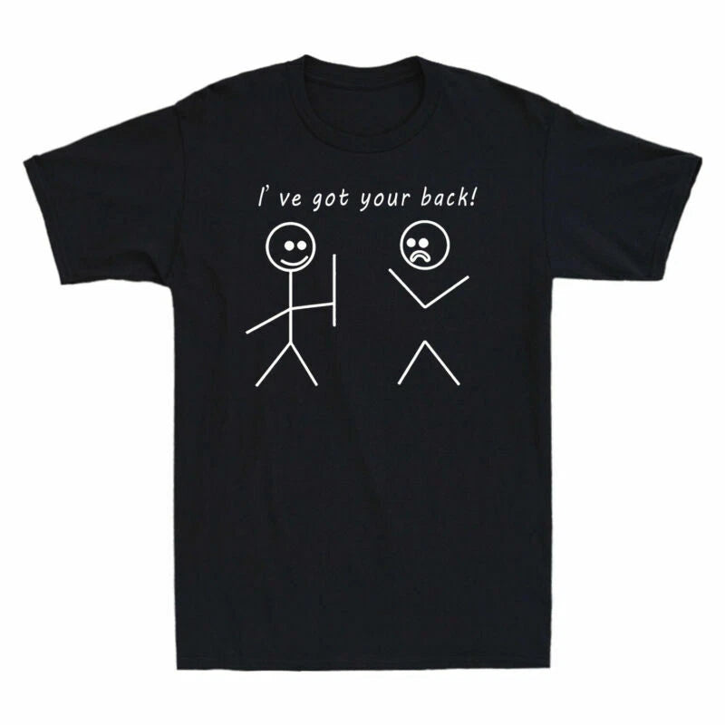 Got Sarcasm Novelty Figure T-Shirt Your Friendship I Stick Men's Back Gift Teens