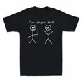 Got Sarcasm Novelty Figure T-Shirt Your Friendship I Stick Men's Back Gift Teens