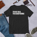 I Am Not Bald Aerodynamic Funny Hairless Joke Gag Sarcastic Men's t-shirt
