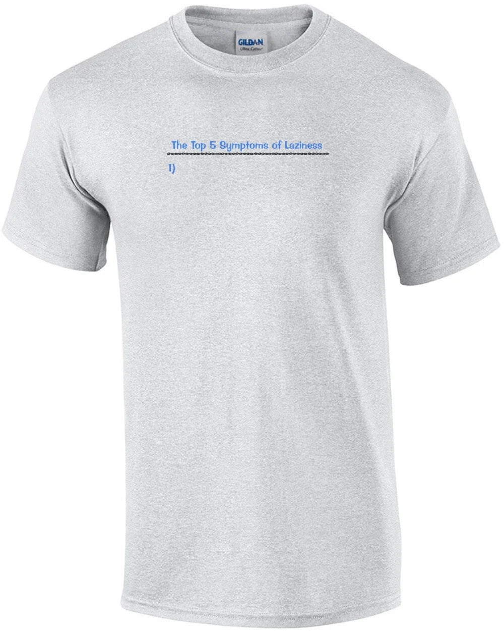 Top 5 Symptoms Of Laziness T-Shirt