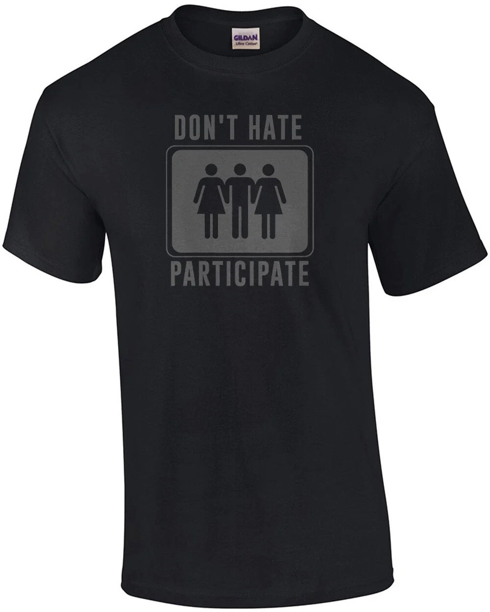 Don't Hate Participate - Funny Sexual T-Shirt