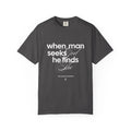 When A Man Seeks God He Finds Wisdom T-Shirt | Christian Scripture Tee Unisex
