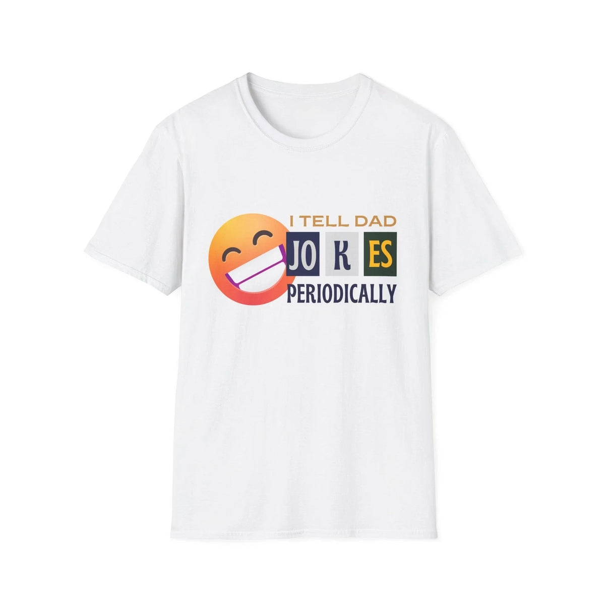 I Tell Dad Jokes Periodically T-Shirt | Funny Emoji Tee