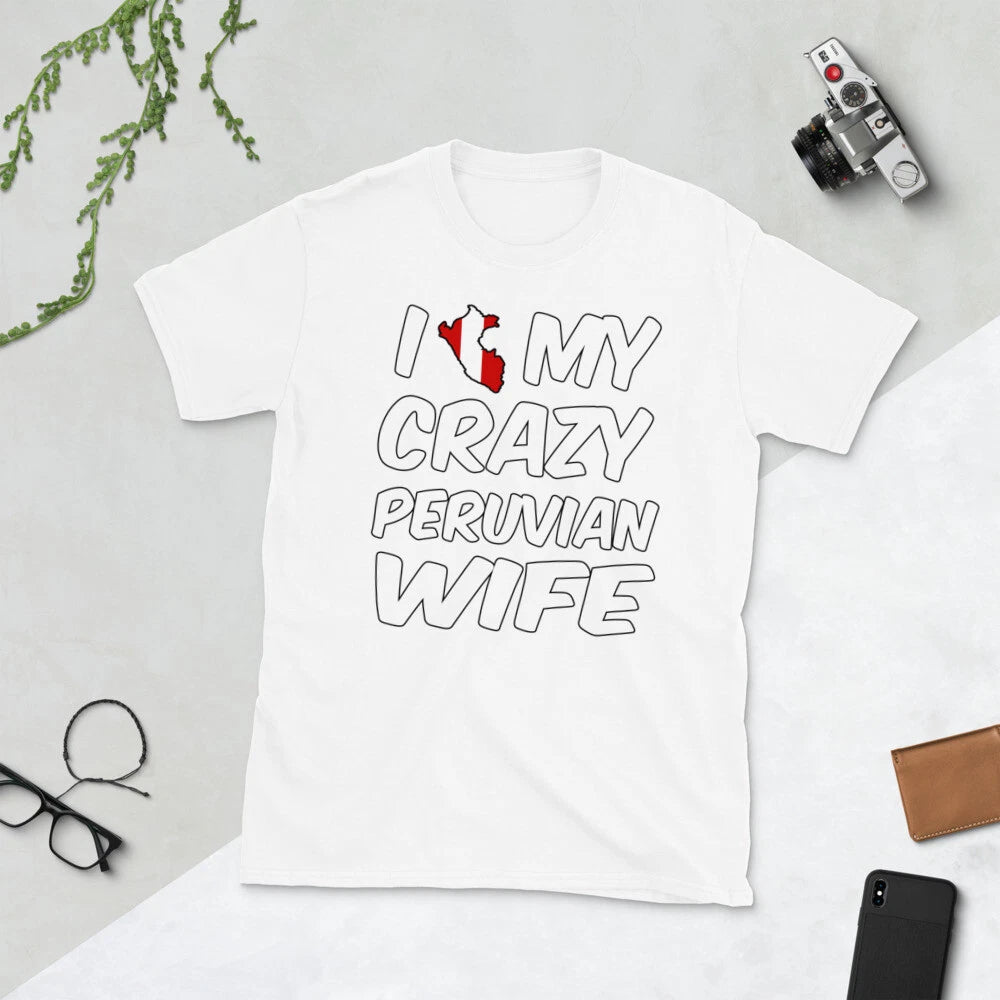 I LOVE MY CRAZY PERUVIAN WIFE TRENDY FUNNY GRAPHIC Short-Sleeve Unisex T-Shirt