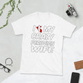 I LOVE MY CRAZY PERUVIAN WIFE TRENDY FUNNY GRAPHIC Short-Sleeve Unisex T-Shirt