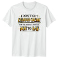 I Dont Get Enough Credit T-Shirt Sarcasm Humor Birthday Gift For Him And Her
