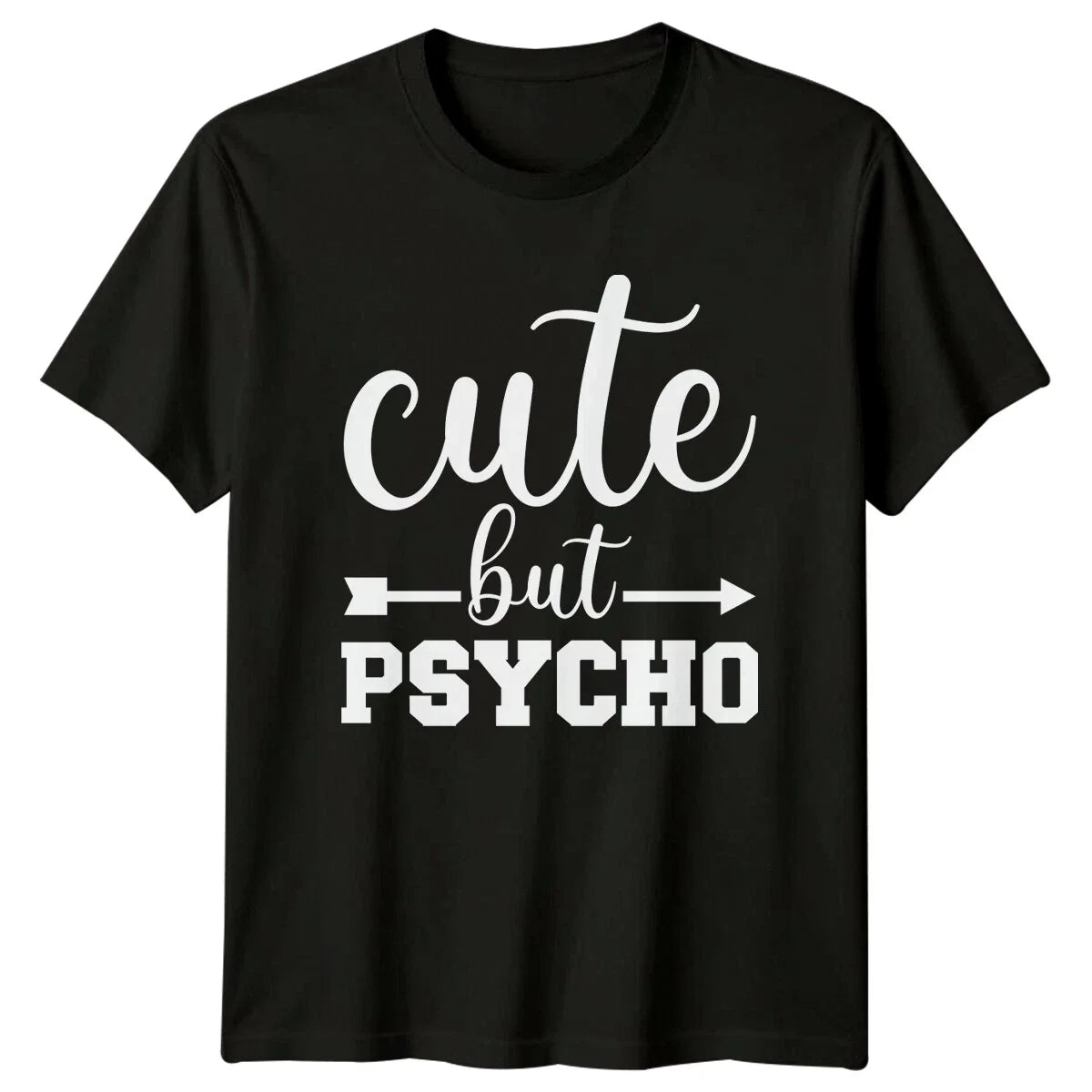 Cute But Psycho Arrow Design Sarcastic Women's Men's Graphic T-Shirt