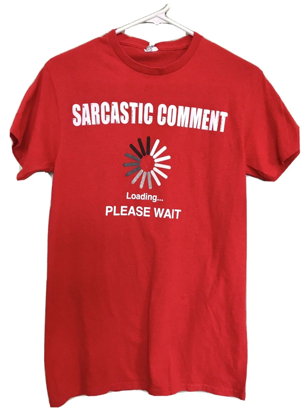 SARCASTIC COMMENT LOADING PLEASE WAIT Delta Pro Weight Red T-Shirt Men's Size S