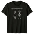 Bro Have You Been Mens T-Shirt Gym Fitness Gift For Him