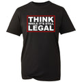 Think While It's Still Legal  T-shirt Funny Sarcastic Quote Birthday Gift Tee