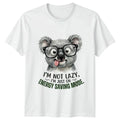 Im Not Lazy Im Just T-Shirt Koala Animal Humor Birthday Gift For Him And Her