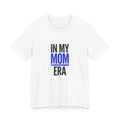 In My Mom Era Tee | Minimalist Mom Shirt, Mother’s Day Typography
