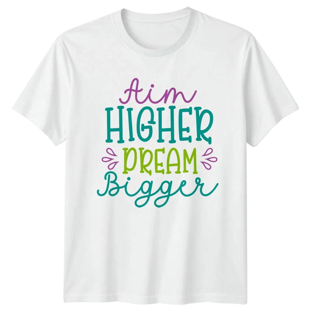 Aim Higher Dream Bigger T-Shirt Inspirational Motivational Gift For Him And Her