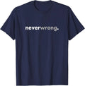 Minimalist Funny Social Meme Viral Sarcastic Never Wrong T-Shirt