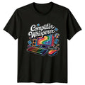 Computer Whisperer T-Shirt Programming Computing Birthday Gift For Him And Her