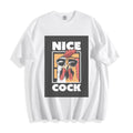 Nice Cock Rooster T-Shirt Funny Sunglasses Unisex Tee