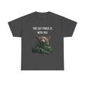 The Cat Force Is With You, Unisex Heavy Cotton Tee, Funny, Gifts, Novelty, Cats