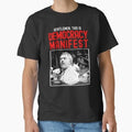 Funny Meme This Is Democracy Manifest - Succu T-Shirt Made in US/AUS Size S-2XL