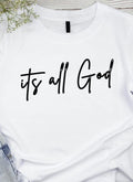 It's All God T-Shirt | Minimalist Christian Unisex Tee