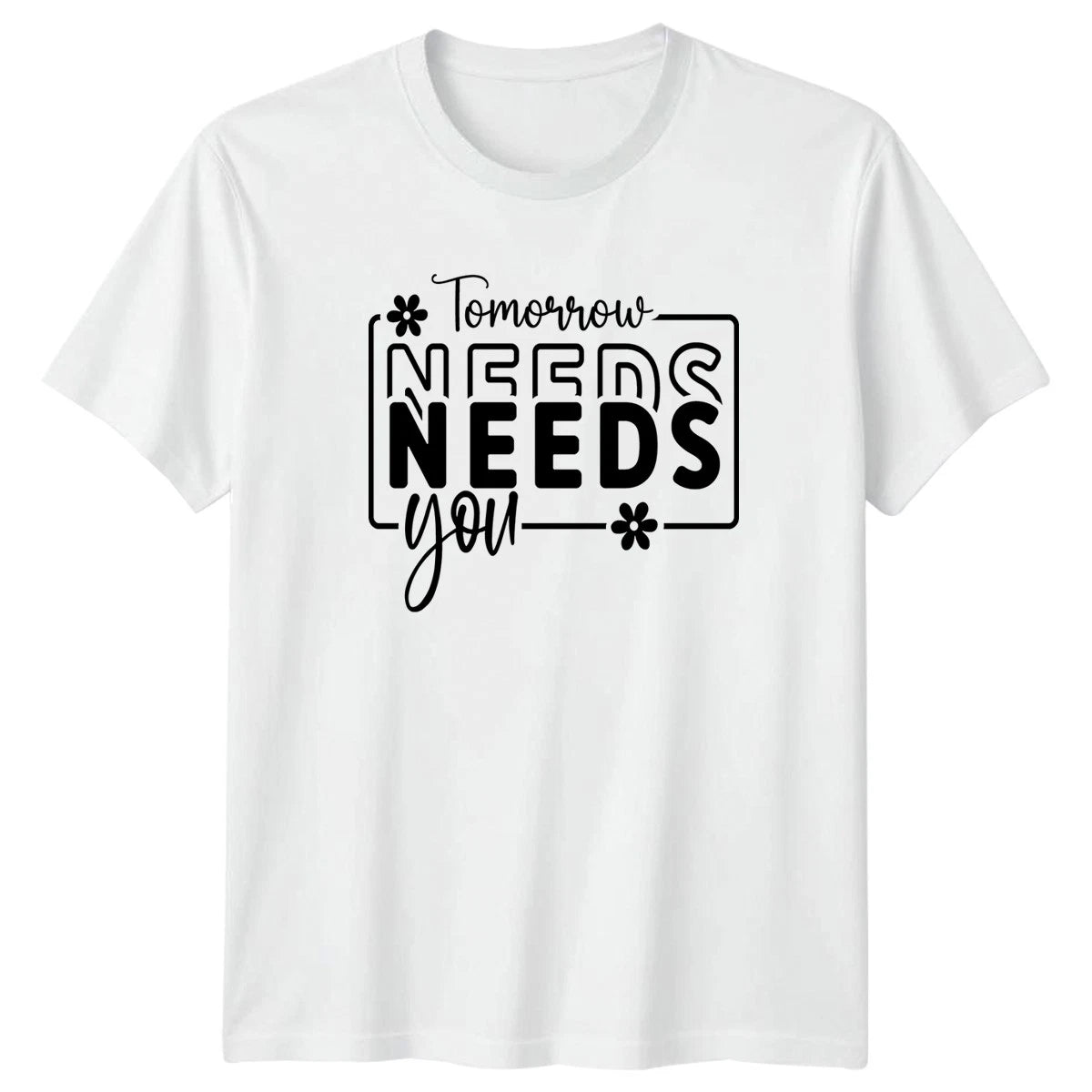 Tomorrow Needs You T-Shirt Mental Health Support Awareness Gift For Him And Her