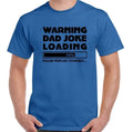 HOT 2026 Mens Funny Dad Joke Loading T-Shirt Bad Humour Slogan Fathers Day Xmas