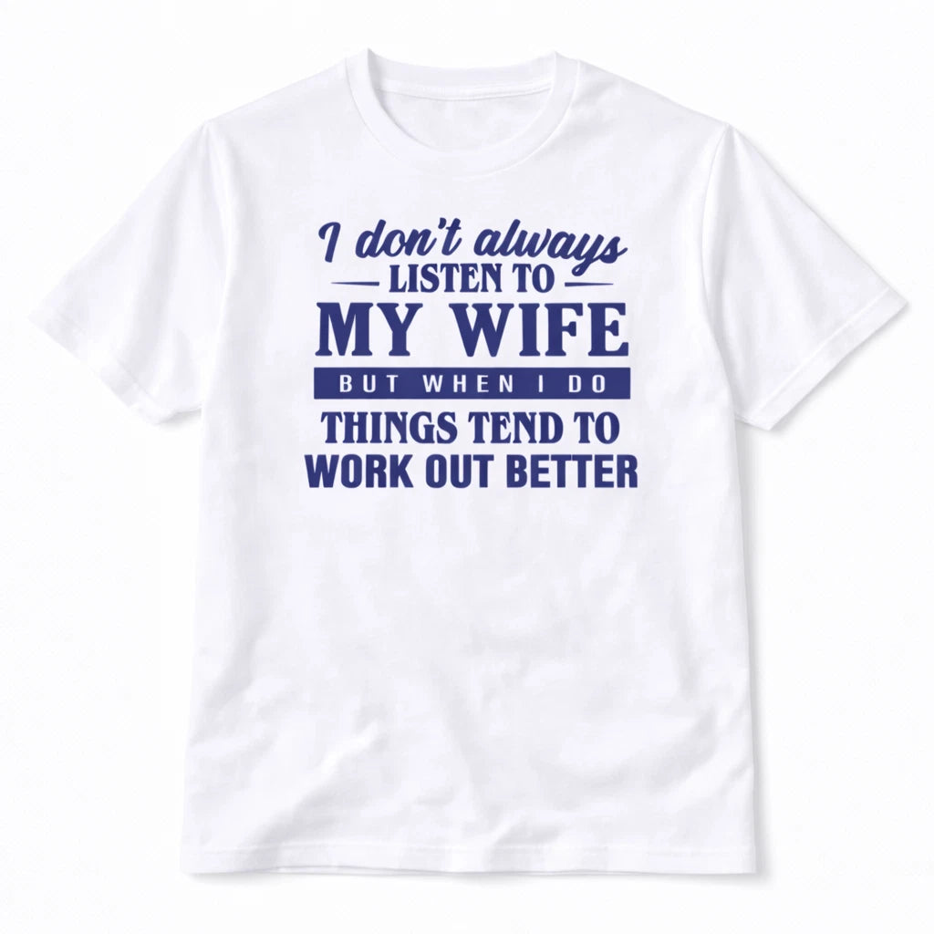 Funny Wife Quote Graphic T Shirt Trendy Boutique Style Tee Mens Gifts White