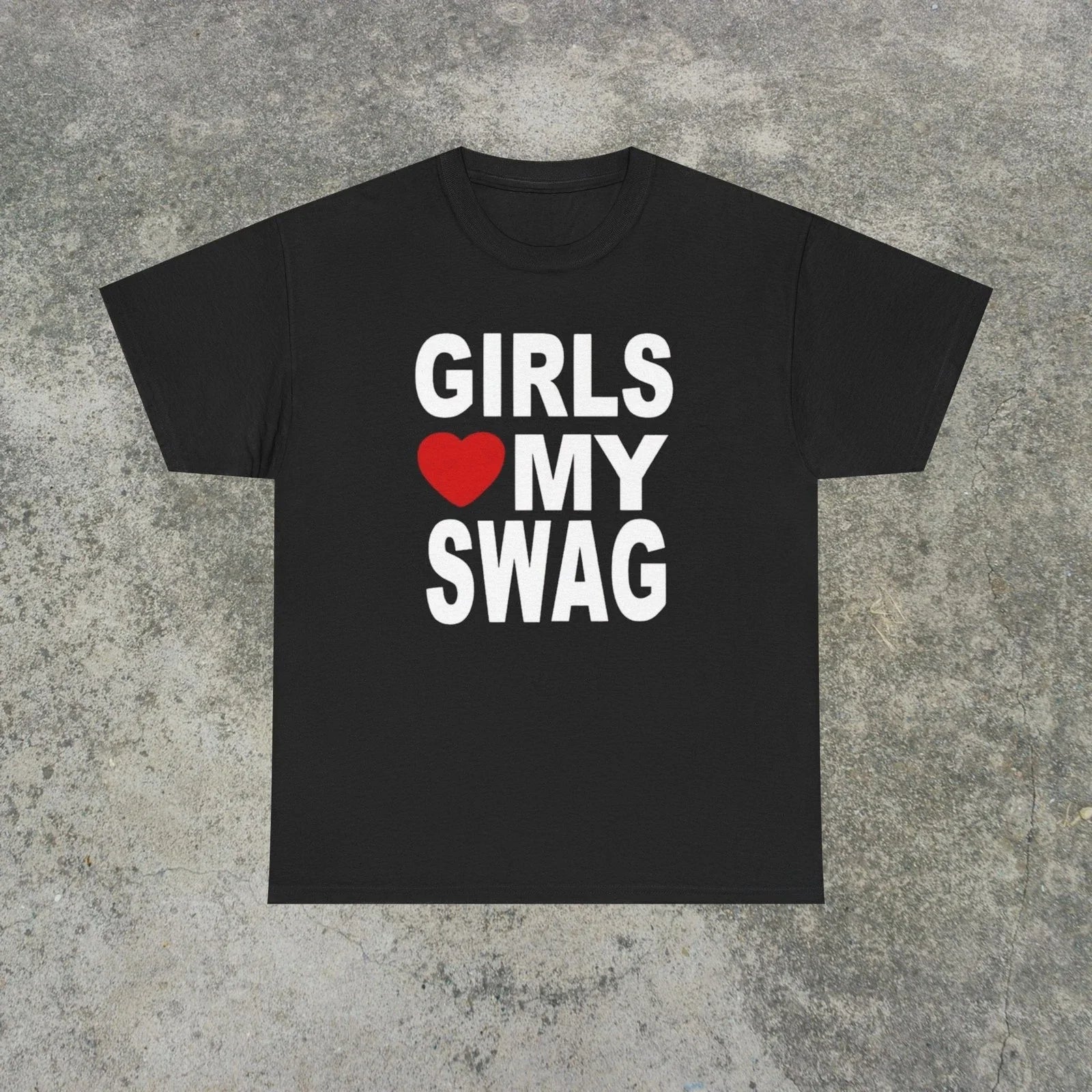 Girls Love My Swag T Shirt Funny Y2K Graphic Tee Mens Black Retro Streetwear