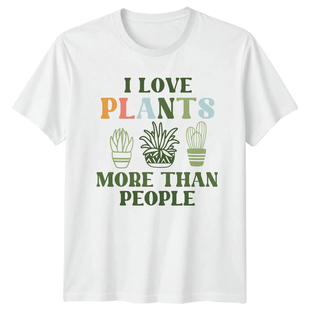 I Love Plants More Than People Gardening Hobbies Mens T-Shirt Womens Tee