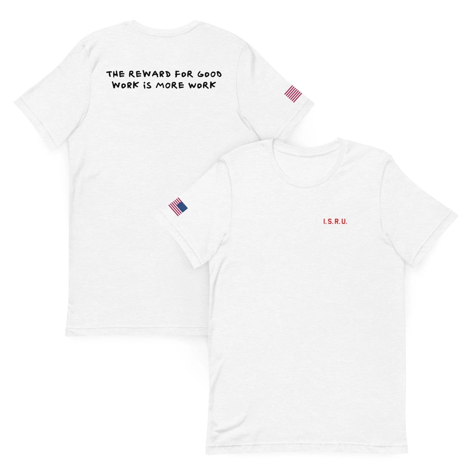 Tom Sachs Inspired t-shirt I.S.R.U. The reward for good work is more work