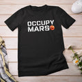 Occupy Mars Universe Planet Space T Shirt Nasa perseverance Red Planet Unisex T