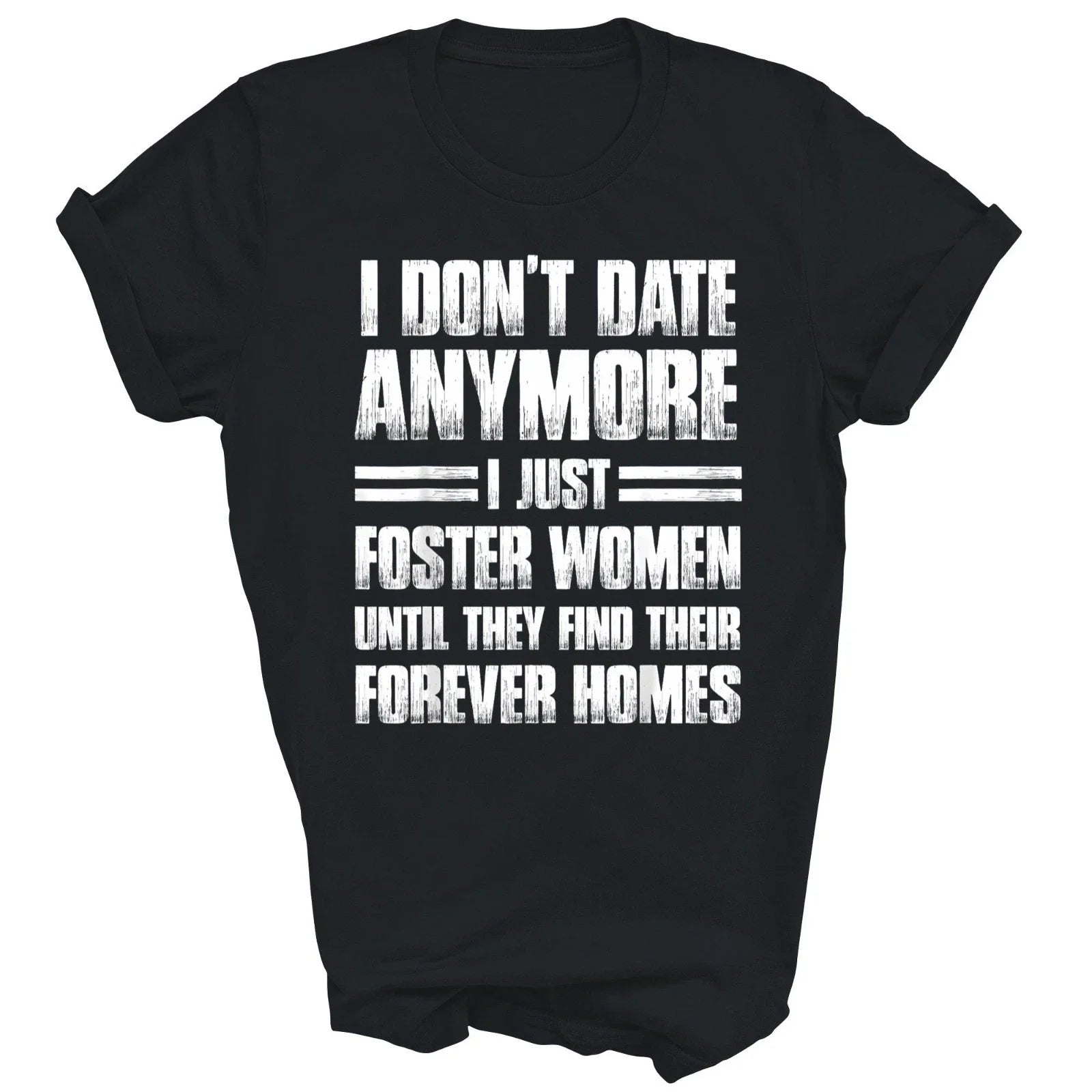 I Don't Date Anymore I Just Foster Women Unisex Shirt Gift