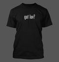 got luv? - Men's Funny T-Shirt New RARE