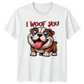 I Woof You T-Shirt Bulldog Dogs Valentines Day Gift For Him And Her