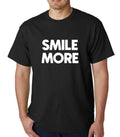 Smile More mens t-shirt Top Tee Shirts Graphic Funny Quote Joke Geek Novelty