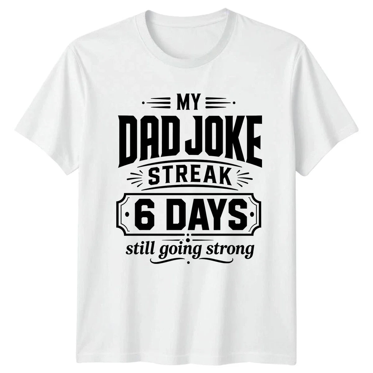 My Dad Joke Streak 6 Mens T-Shirt Fishing Humor Fathers Day Gift For Him