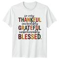 So Very Thankful Incredibly T-Shirt Gratitude Quote Thanksgiving