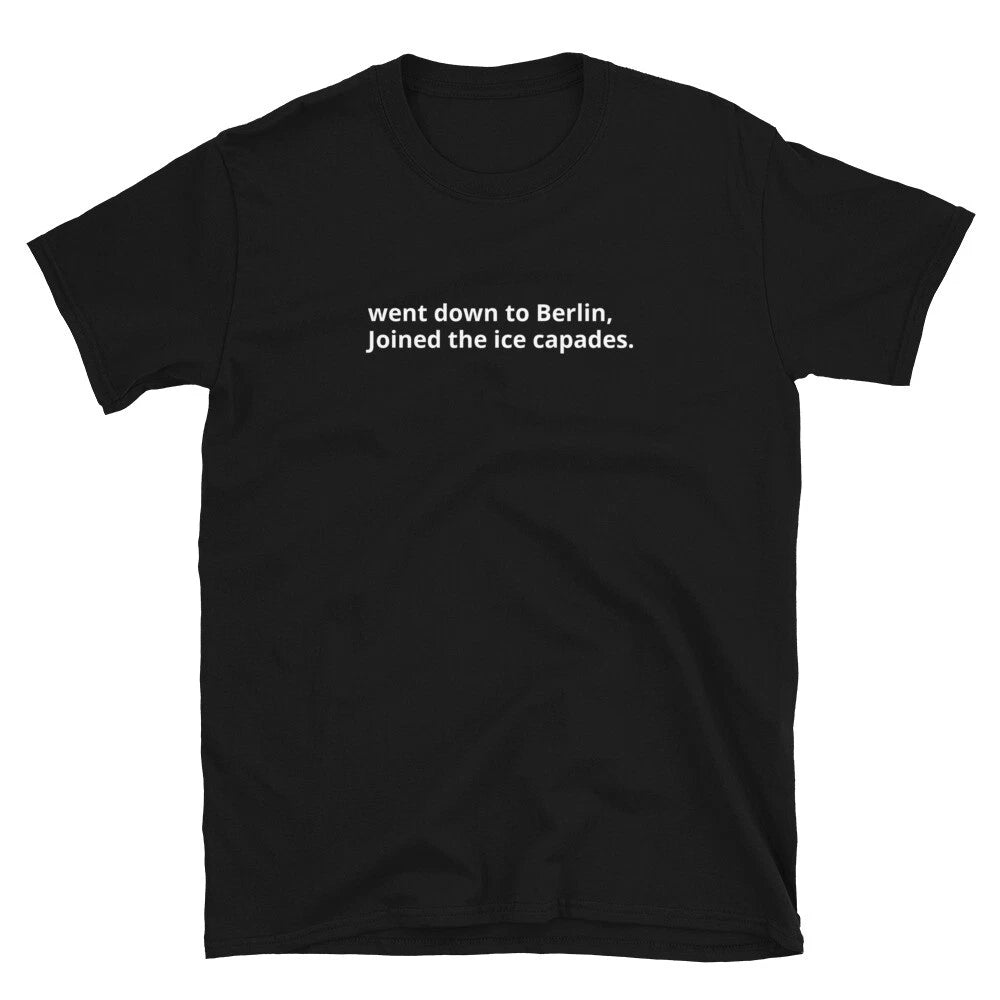 Ramones - Judy is a punk - went down to Berlin, Joined the ice capades. T-Shirt