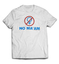 Adult Married With Children Funny TV Show Al Bundy NO MA'AM T-shirt Graphic Tee