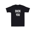 Duck You Fck You Mens T-shirt Laugh Joke Novelty Rude Humor Gift Tee Dad Funny