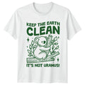 Keep The Earth Clean T-Shirt Earth Day Conservation Gift For Him And Her