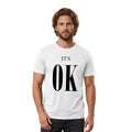 It's OK Men's Graphic T-Shirt Minimalist Slogan Cotton Tee Black White