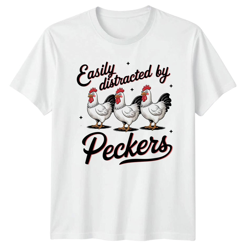 Easily Distracted By Peckers T-Shirt Chicken Keeper Farm Novelty