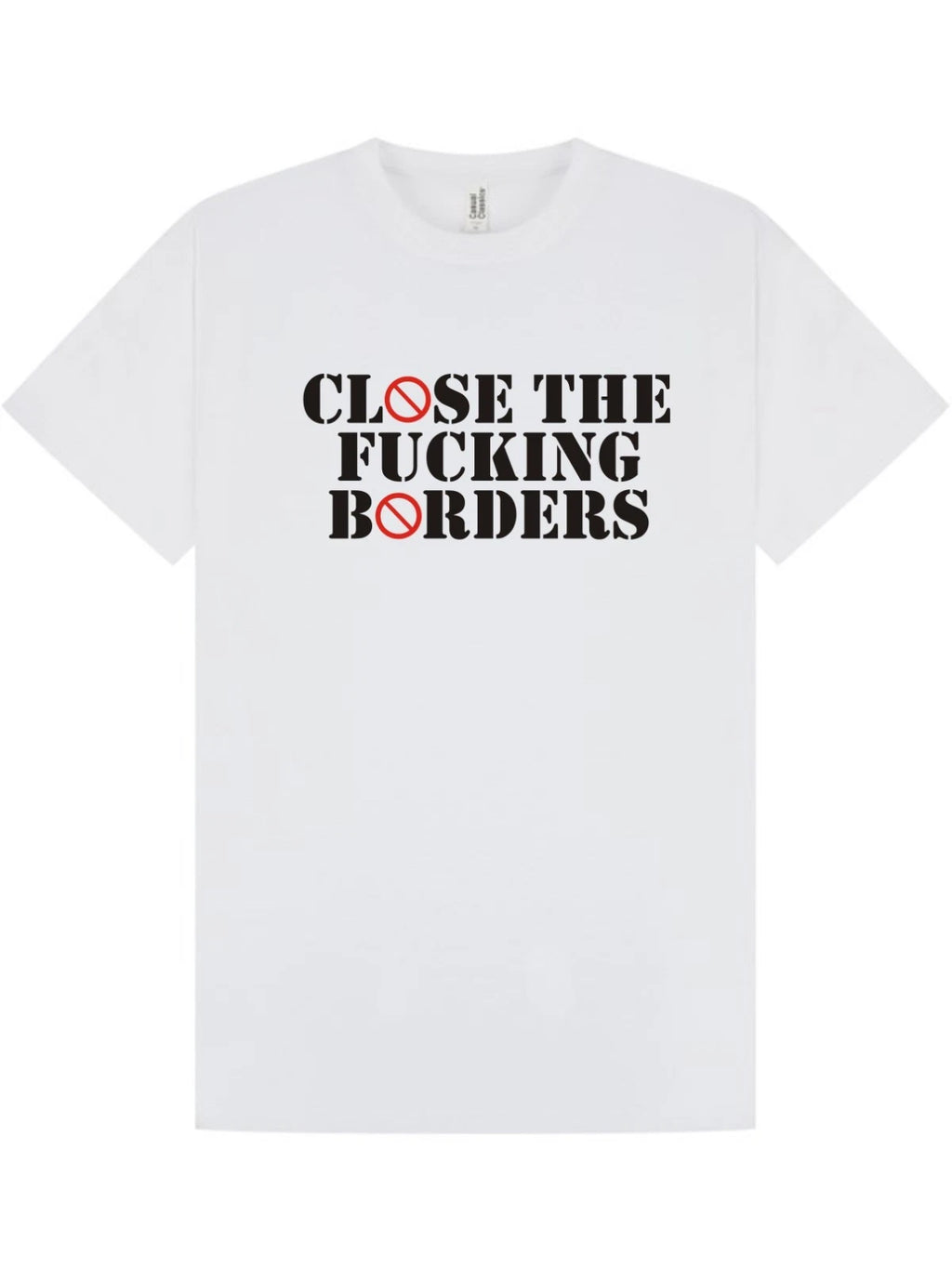 CLOSE THE F.ING BORDERS Political T-Shirt Anti-Illegal Immigration Statement