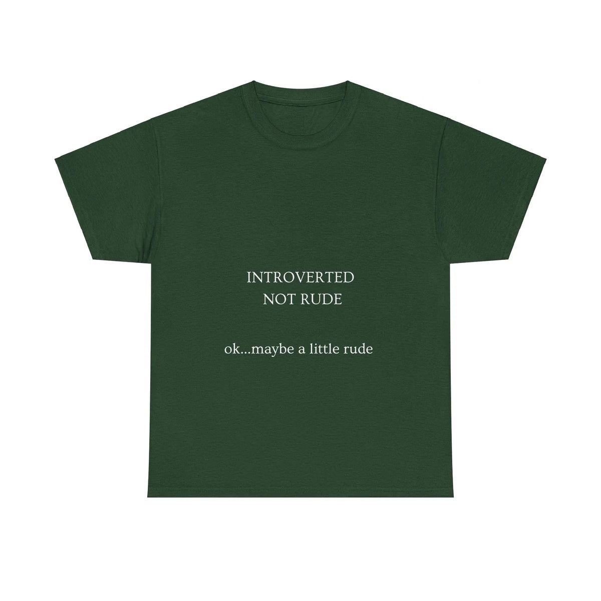Introverted not Rude - OK Maybe a Little Rude Tshirt